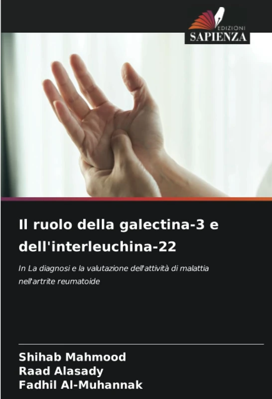 Il ruolo della galectina-3 e dell'interleuchina-22: In La diagnosi e la valutazione dell'attività di malattia nell'artrite reumatoide