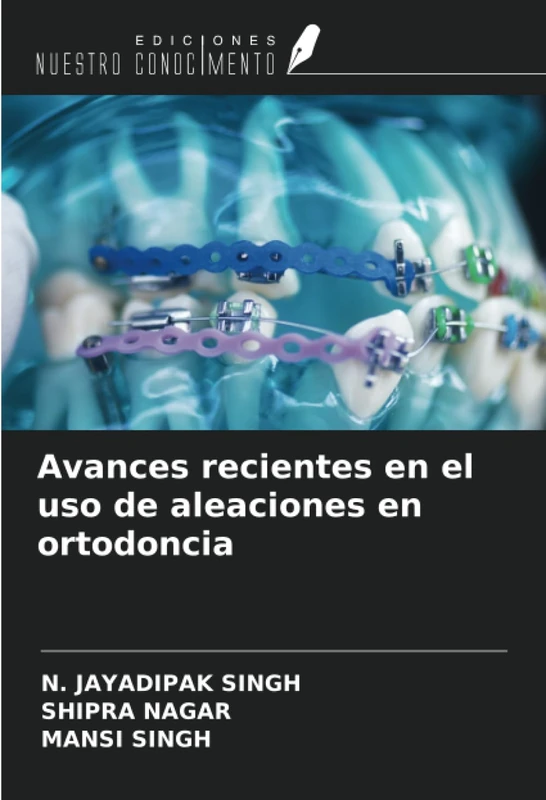 Avances recientes en el uso de aleaciones en ortodoncia