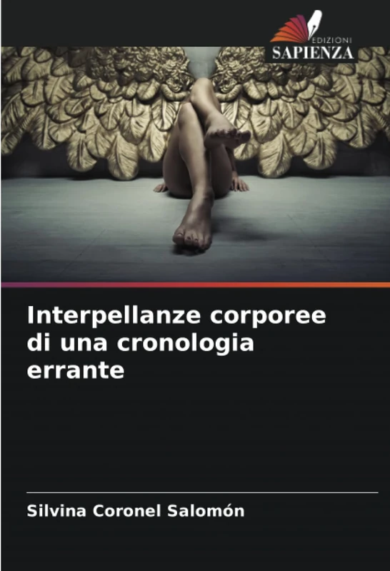 Interpellanze corporee di una cronologia errante
