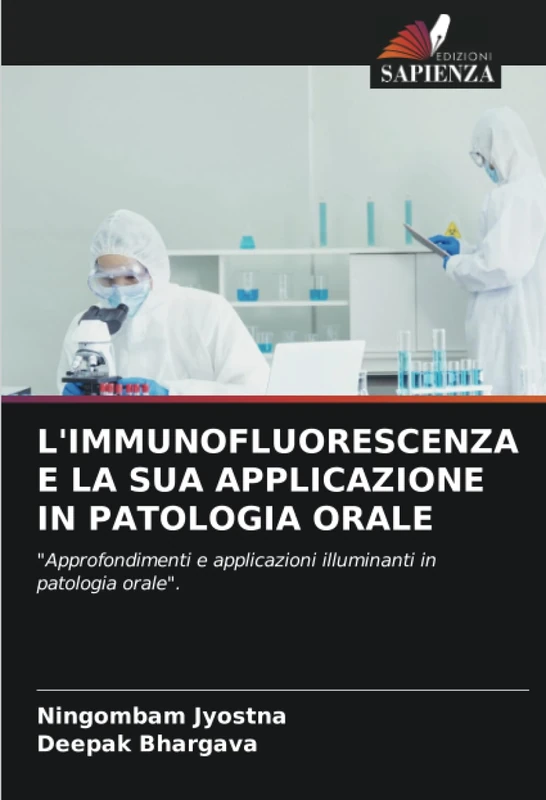 L'IMMUNOFLUORESCENZA E LA SUA APPLICAZIONE IN PATOLOGIA ORALE: "Approfondimenti e applicazioni illuminanti in patologia orale".