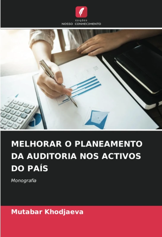 MELHORAR O PLANEAMENTO DA AUDITORIA NOS ACTIVOS DO PAÍS: Monografia