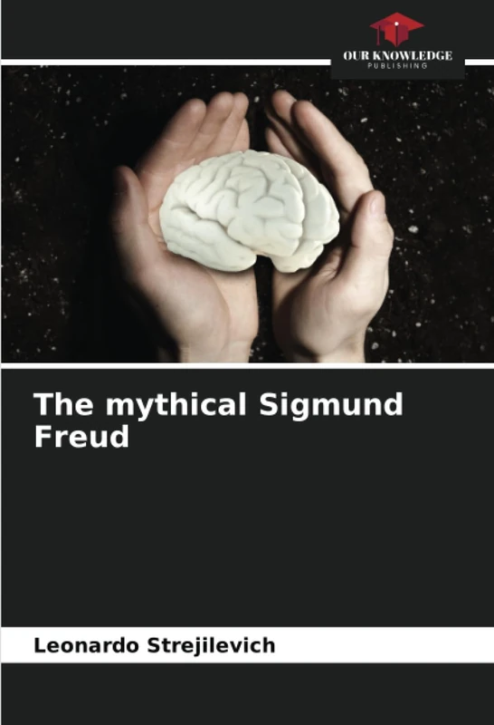 The mythical Sigmund Freud