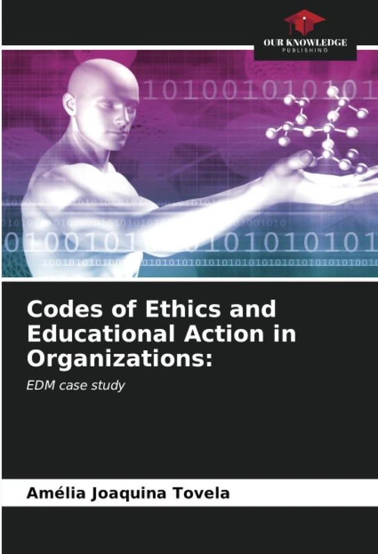 Codes of Ethics and Educational Action in Organizations:: EDM case study