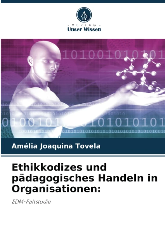 Ethikkodizes und pädagogisches Handeln in Organisationen:: EDM-Fallstudie