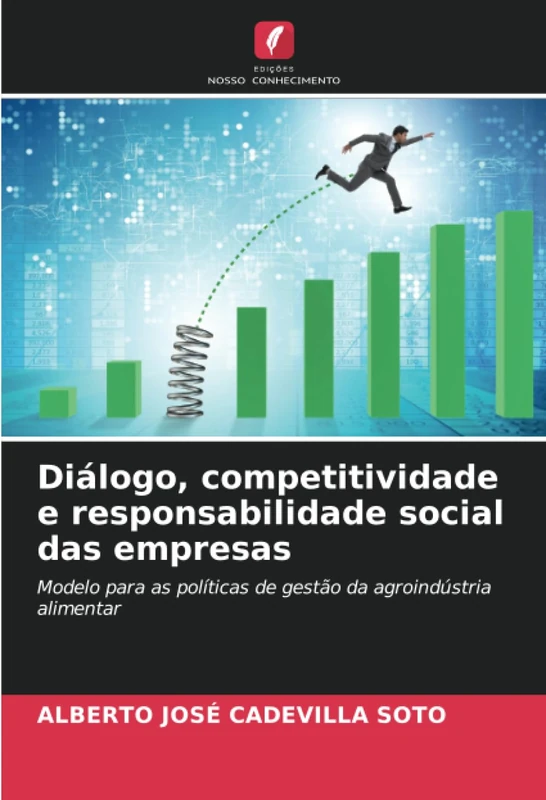 Diálogo, competitividade e responsabilidade social das empresas: Modelo para as políticas de gestão da agroindústria alimentar