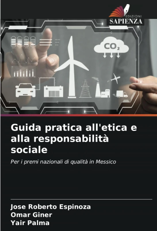 Guida pratica all'etica e alla responsabilità sociale: Per i premi nazionali di qualità in Messico