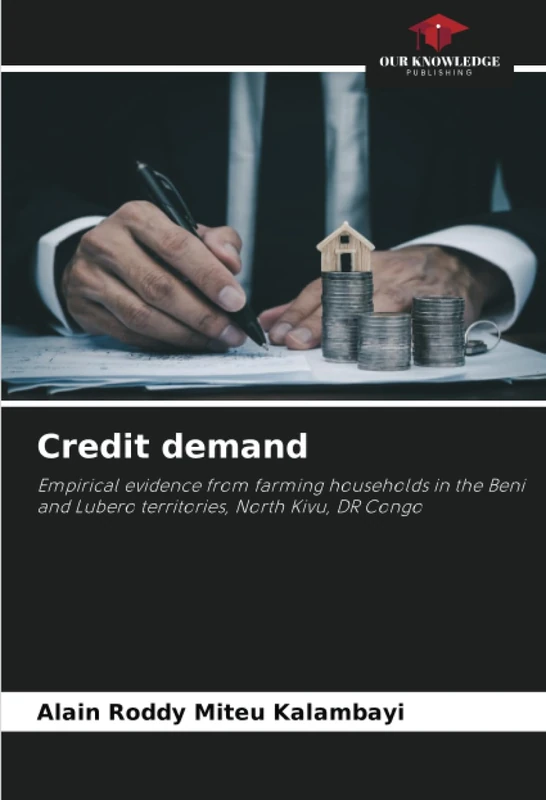 Credit demand: Empirical evidence from farming households in the Beni and Lubero territories, North Kivu, DR Congo