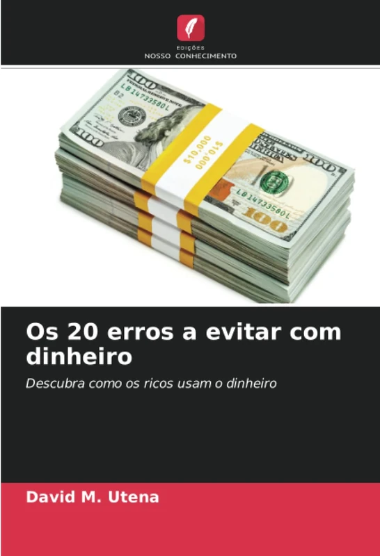 Os 20 erros a evitar com dinheiro: Descubra como os ricos usam o dinheiro - Image 1