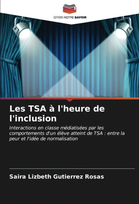 Les TSA à l'heure de l'inclusion: Interactions en classe médiatisées par les comportements d'un élève atteint de TSA : entre la peur et l'idée de normalisation