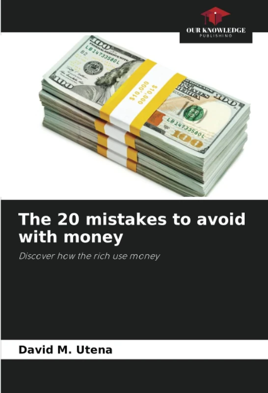 The 20 mistakes to avoid with money: Discover how the rich use money - Image 1