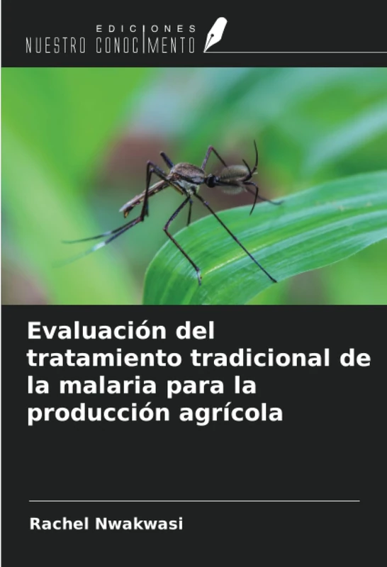 Evaluación del tratamiento tradicional de la malaria para la producción agrícola