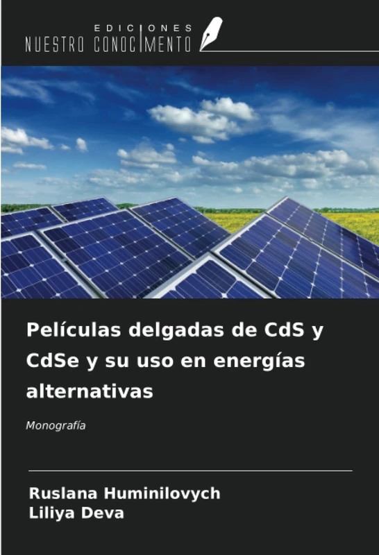 Películas delgadas de CdS y CdSe y su uso en energías alternativas: Monografía