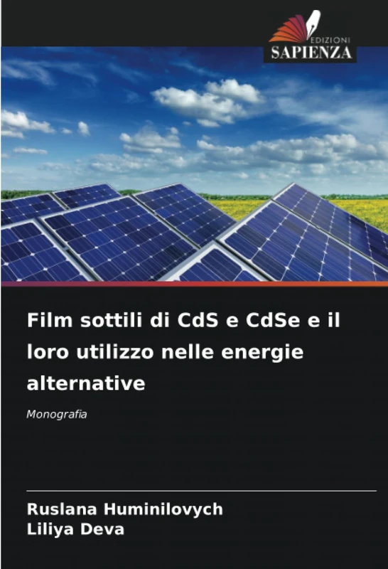 Film sottili di CdS e CdSe e il loro utilizzo nelle energie alternative: Monografia