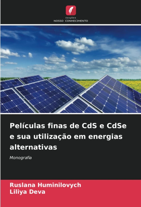 Películas finas de CdS e CdSe e sua utilização em energias alternativas: Monografia
