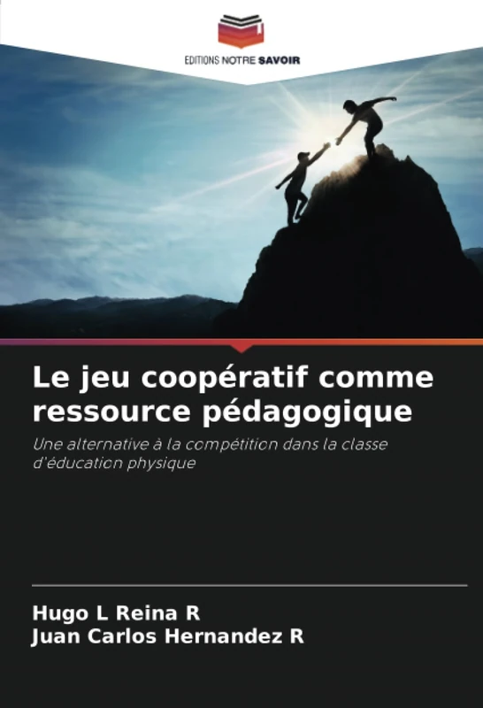Le jeu coopératif comme ressource pédagogique: Une alternative à la compétition dans la classe d'éducation physique
