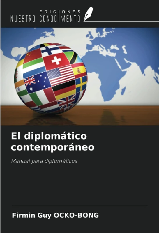 El diplomático contemporáneo: Manual para diplomáticos