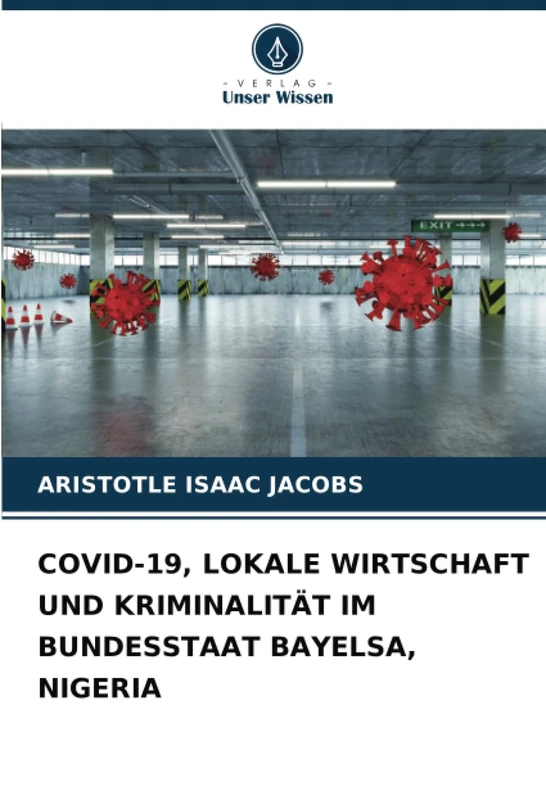 COVID-19, LOKALE WIRTSCHAFT UND KRIMINALITÄT IM BUNDESSTAAT BAYELSA, NIGERIA