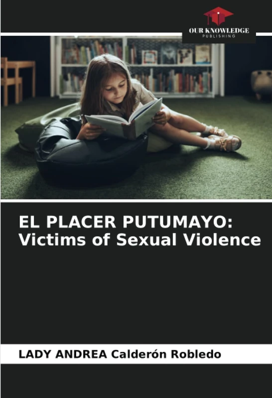 EL PLACER PUTUMAYO: Victims of Sexual Violence