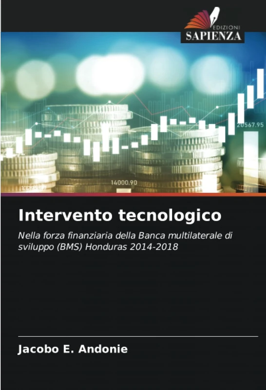 Intervento tecnologico: Nella forza finanziaria della Banca multilaterale di sviluppo (BMS) Honduras 2014-2018