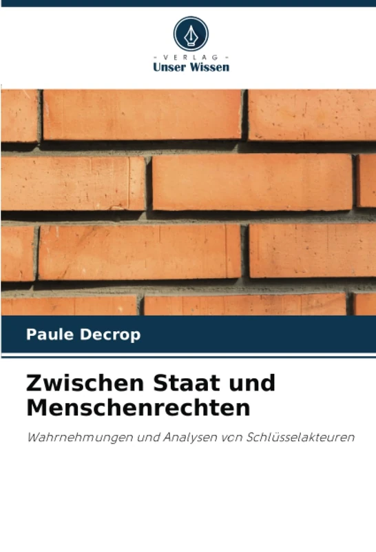Zwischen Staat und Menschenrechten: Wahrnehmungen und Analysen von Schlüsselakteuren