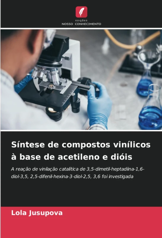 Síntese de compostos vinílicos à base de acetileno e dióis: A reação de vinilação catalítica de 3,5-dimetil-heptadiina-1,6-diol-3,5, 2,5-difenil-hexina-3-diol-2,5, 3,6 foi investigada - Image 1