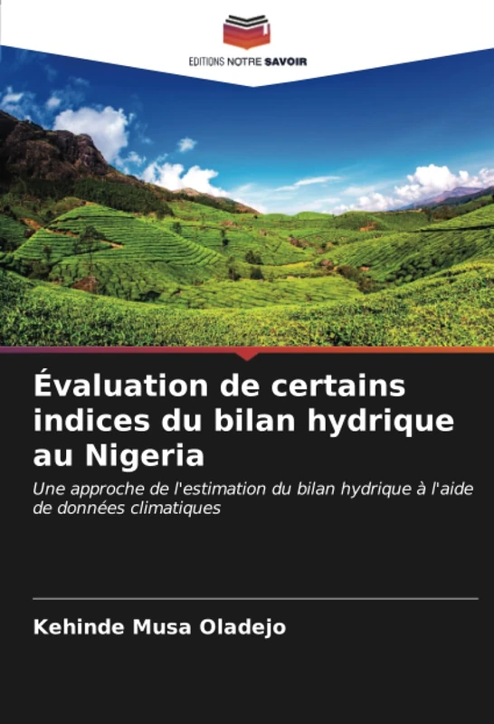 Évaluation de certains indices du bilan hydrique au Nigeria: Une approche de l'estimation du bilan hydrique à l'aide de données climatiques