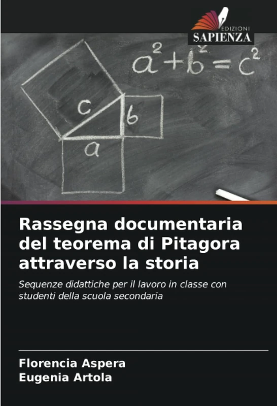 Rassegna documentaria del teorema di Pitagora attraverso la storia: Sequenze didattiche per il lavoro in classe con studenti della scuola secondaria