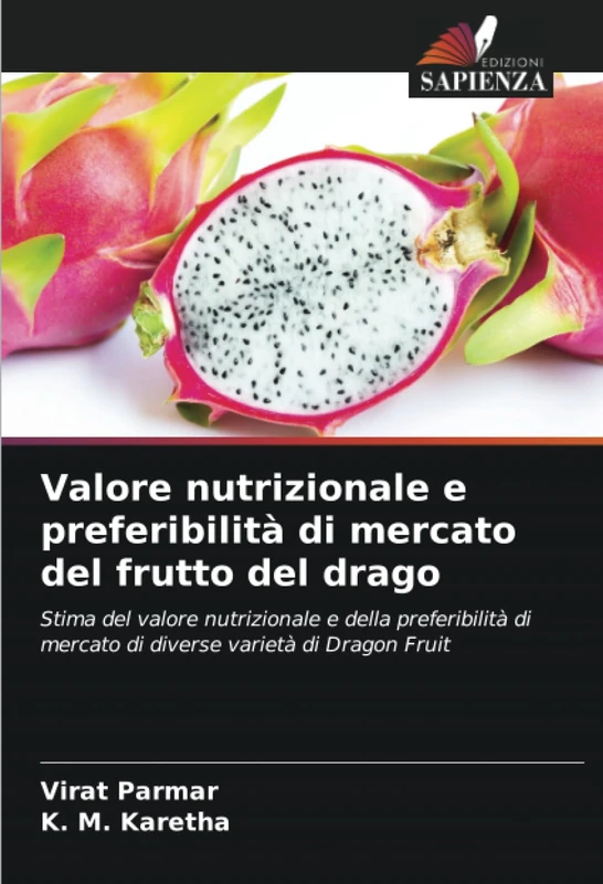 Valore nutrizionale e preferibilità di mercato del frutto del drago: Stima del valore nutrizionale e della preferibilità di mercato di diverse varietà di Dragon Fruit - Image 1