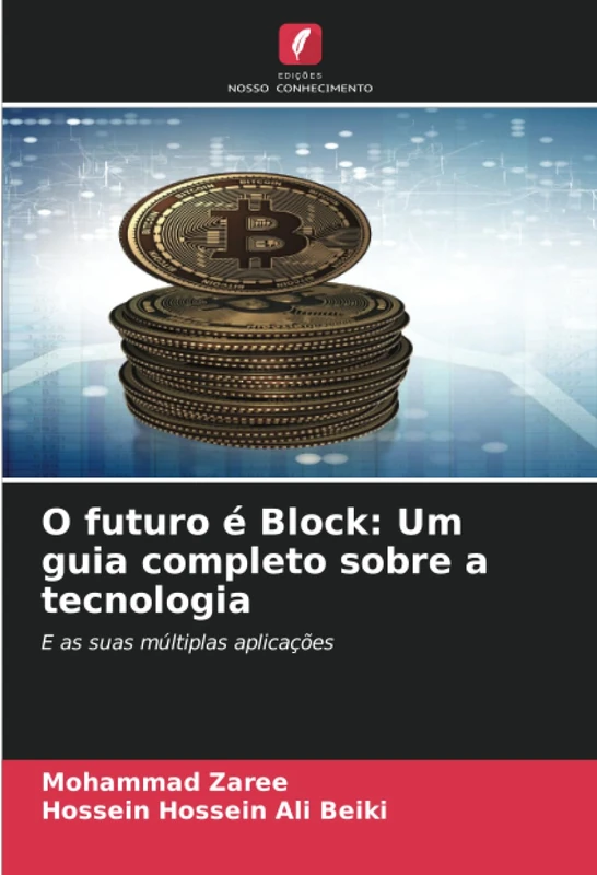 O futuro é Block: Um guia completo sobre a tecnologia: E as suas múltiplas aplicações - Image 1