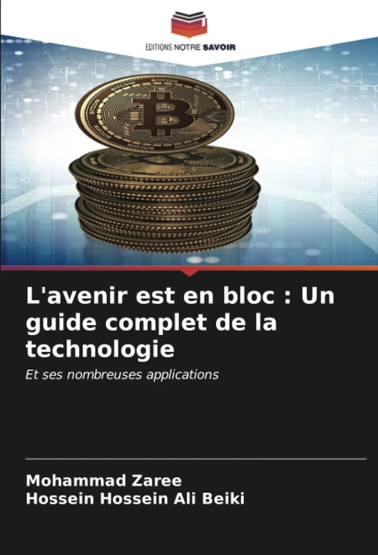 L'avenir est en bloc : Un guide complet de la technologie: Et ses nombreuses applications - Image 1