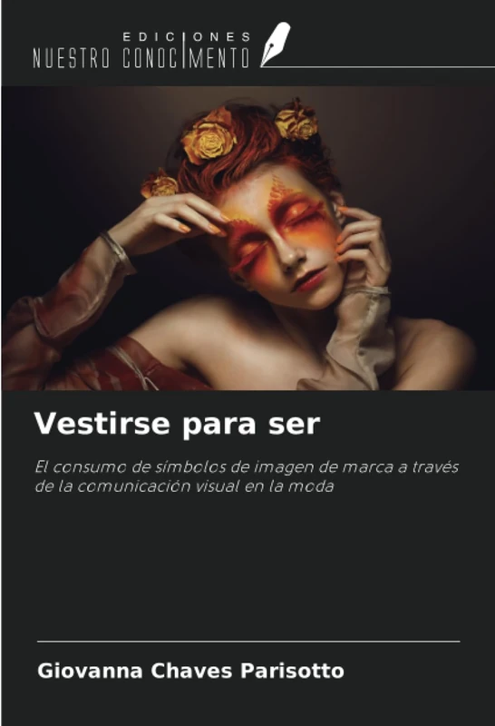Vestirse para ser: El consumo de símbolos de imagen de marca a través de la comunicación visual en la moda