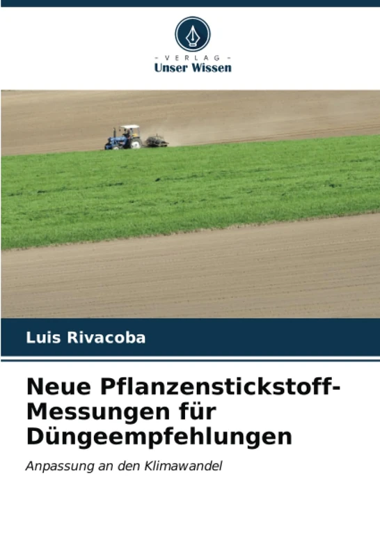 Neue Pflanzenstickstoff-Messungen für Düngeempfehlungen: Anpassung an den Klimawandel