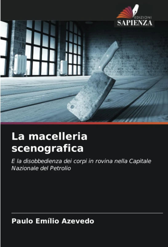 La macelleria scenografica: E la disobbedienza dei corpi in rovina nella Capitale Nazionale del Petrolio