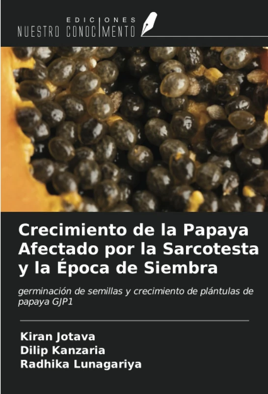 Crecimiento de la Papaya Afectado por la Sarcotesta y la Época de Siembra: germinación de semillas y crecimiento de plántulas de papaya GJP1