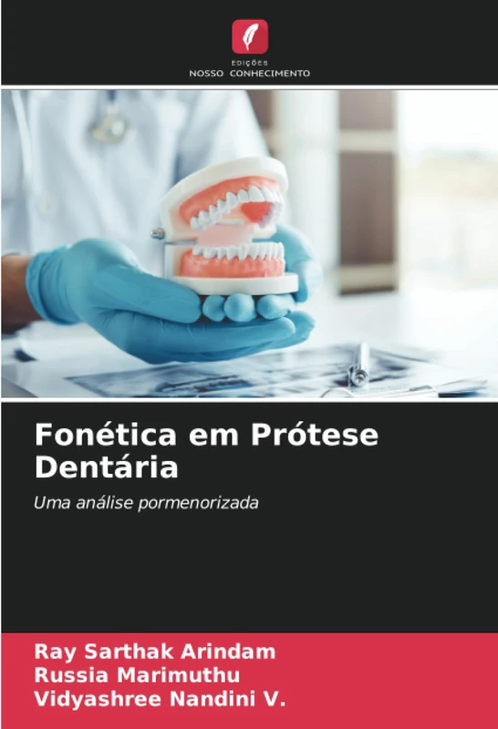 Fonética em Prótese Dentária: Uma análise pormenorizada