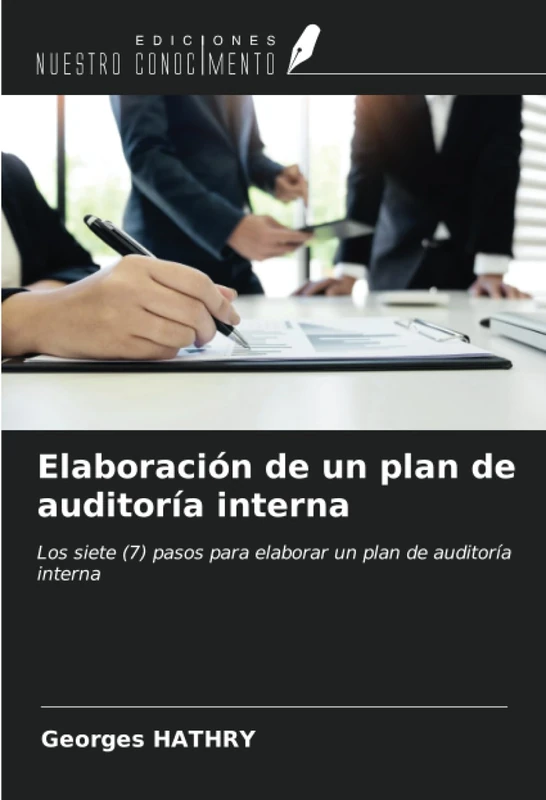 Elaboración de un plan de auditoría interna: Los siete (7) pasos para elaborar un plan de auditoría interna
