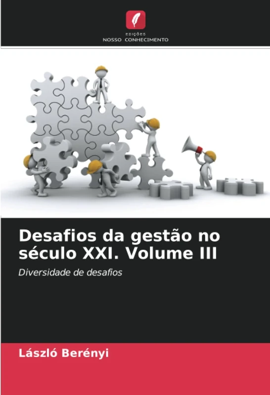Desafios da gestão no século XXI. Volume III: Diversidade de desafios