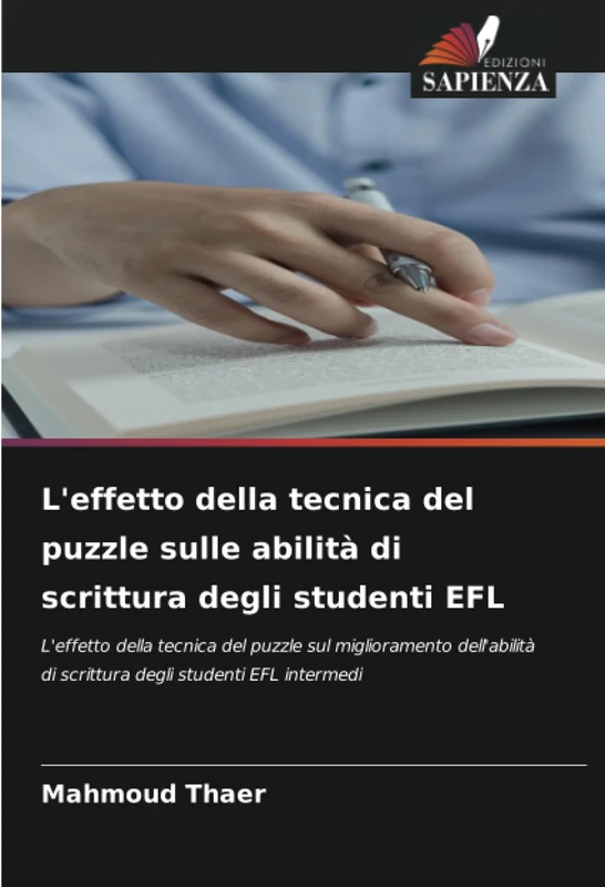L'effetto della tecnica del puzzle sulle abilità di scrittura degli studenti EFL: L'effetto della tecnica del puzzle sul miglioramento dell'abilità di scrittura degli studenti EFL intermedi