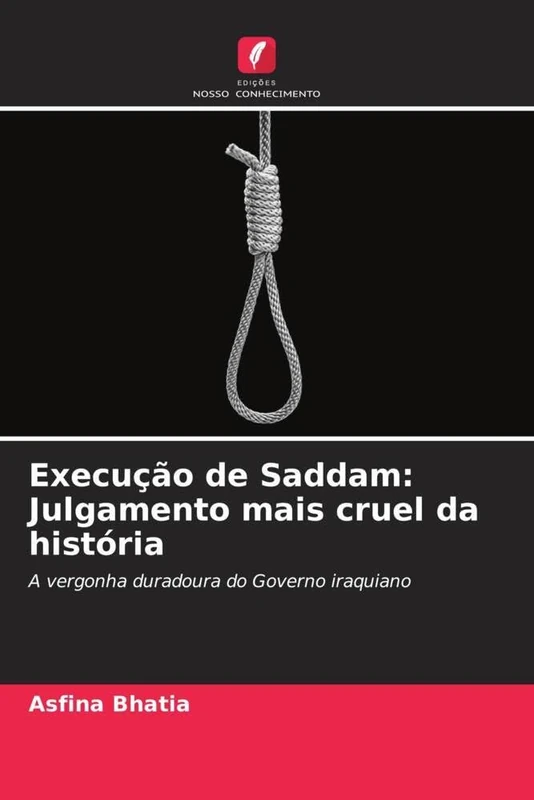 Execução de Saddam: Julgamento mais cruel da história: A vergonha duradoura do Governo iraquiano: o maior julgamento da história - Image 1