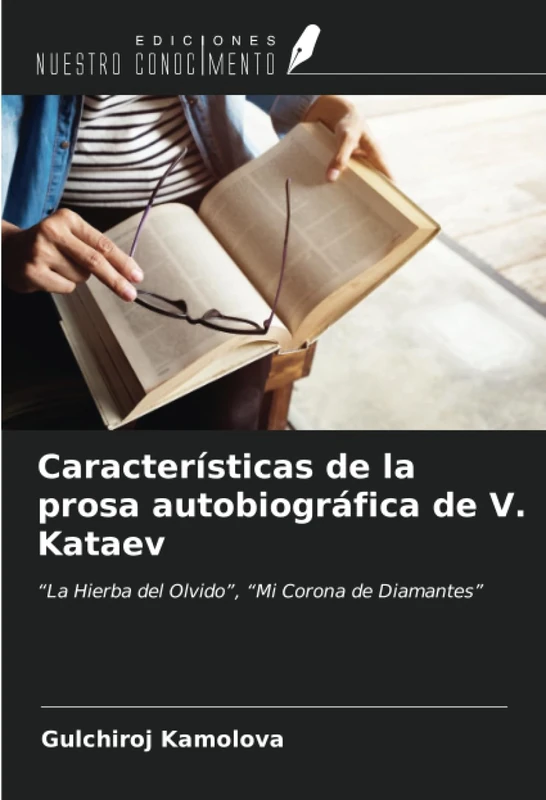 Características de la prosa autobiográfica de V. Kataev: “La Hierba del Olvido”, “Mi Corona de Diamantes” - Image 1