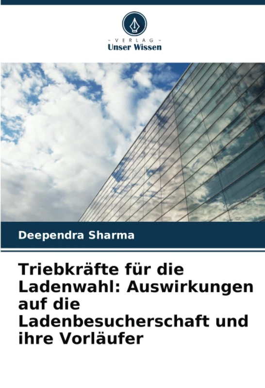 Triebkräfte für die Ladenwahl: Auswirkungen auf die Ladenbesucherschaft und ihre Vorläufer