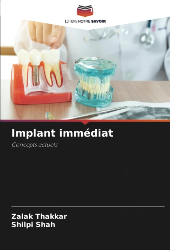 Implant immédiat: Concepts actuels