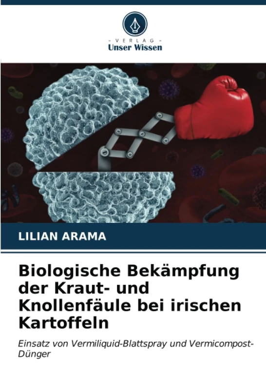 Biologische Bekämpfung der Kraut- und Knollenfäule bei irischen Kartoffeln: Einsatz von Vermiliquid-Blattspray und Vermicompost-Dünger
