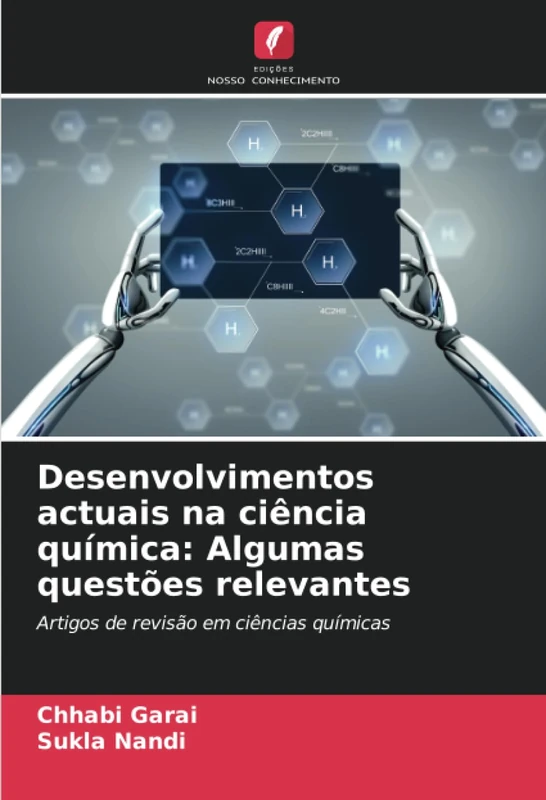 Desenvolvimentos actuais na ciência química: Algumas questões relevantes: Artigos de revisão em ciências químicas