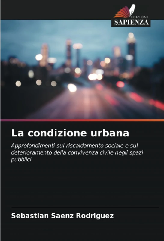 La condizione urbana: Approfondimenti sul riscaldamento sociale e sul deterioramento della convivenza civile negli spazi pubblici