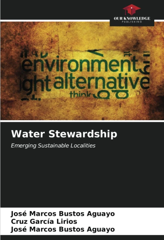 Water Stewardship: Emerging Sustainable Localities