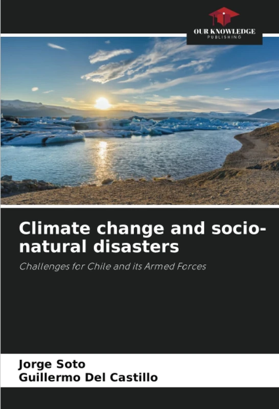 Climate change and socio-natural disasters: Challenges for Chile and its Armed Forces - Image 1