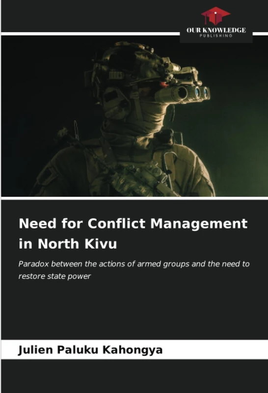 Need for Conflict Management in North Kivu: Paradox between the actions of armed groups and the need to restore state power