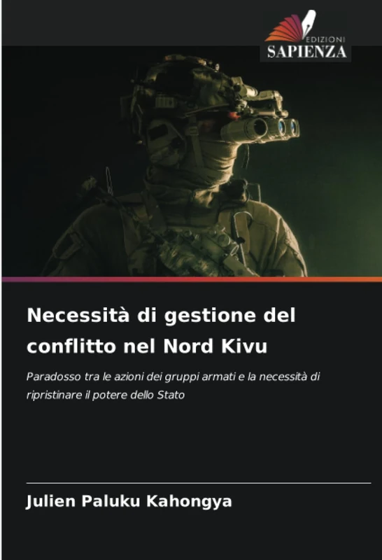 Necessità di gestione del conflitto nel Nord Kivu: Paradosso tra le azioni dei gruppi armati e la necessità di ripristinare il potere dello Stato