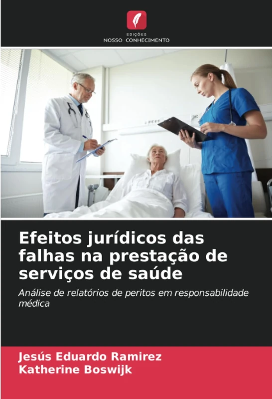 Efeitos jurídicos das falhas na prestação de serviços de saúde: Análise de relatórios de peritos em responsabilidade médica